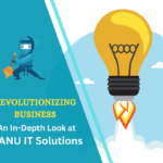 Revolutionizing Business: An In-Depth Look at HANU IT Solutions