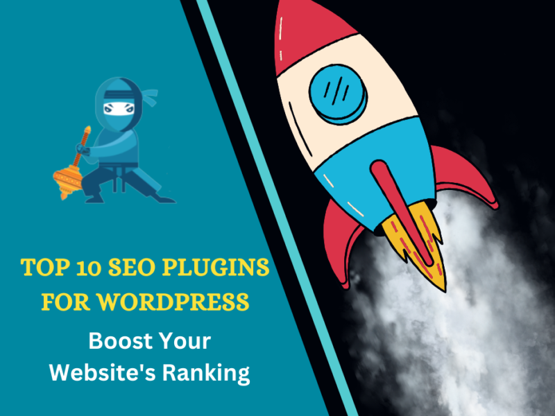 Top 10 SEO Plugins for WordPress: Boost Your Website's Ranking