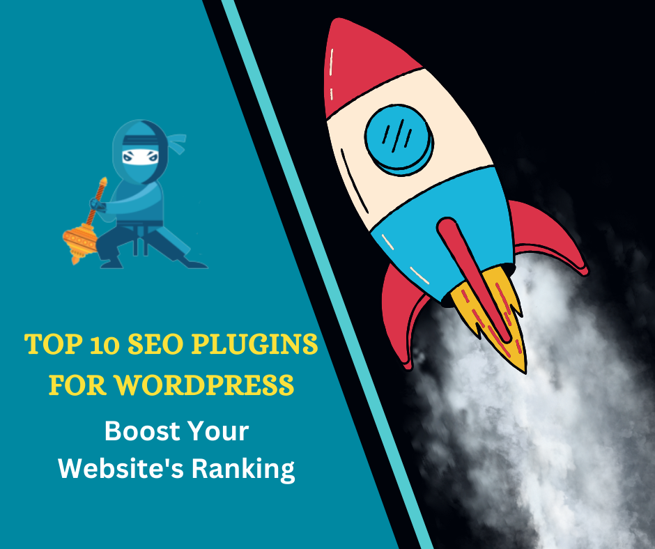 Top 10 SEO Plugins for WordPress: Boost Your Website's Ranking