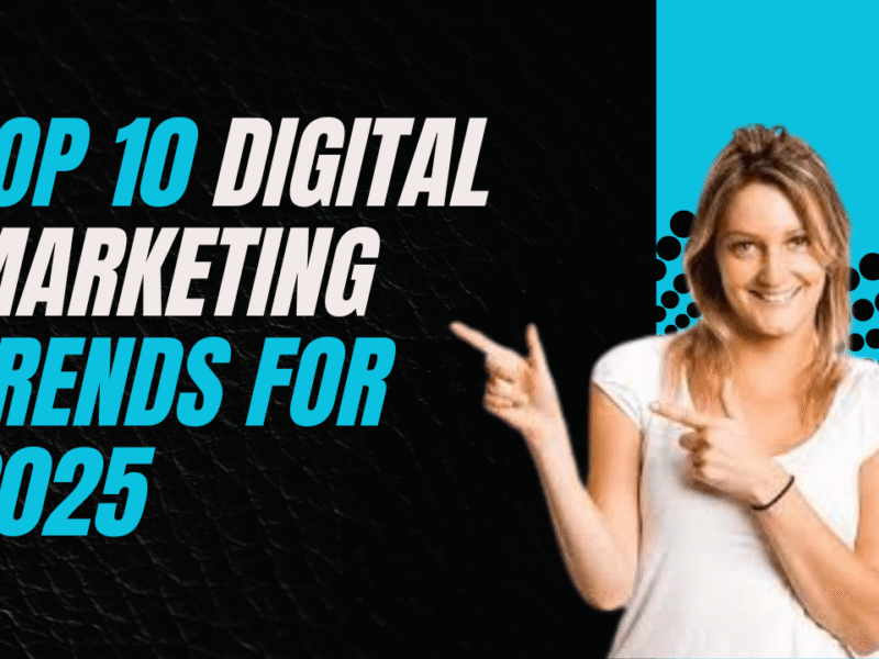 Top 10 Digital Marketing Trends for 2025 -hanuit solutions