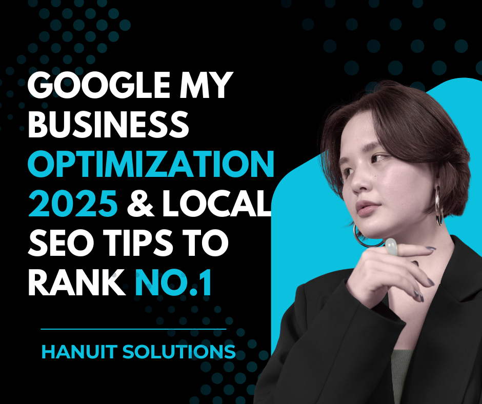 Google My Business Optimization 2025 Local SEO Tips to Rank No.1