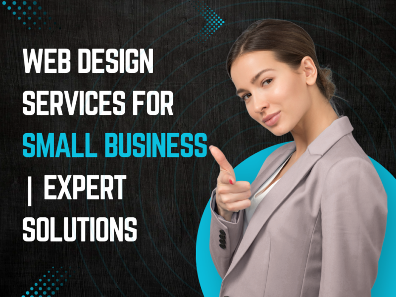 Web Design Services for Small Business Expert Solutions