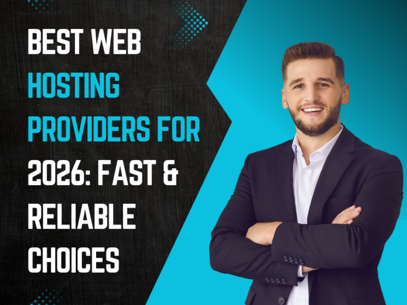 Best Web Hosting Providers for 2026 Fast & Reliable Choices
